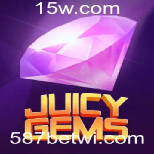 587 bet win | Descubra o Mundo Vibrante de JuicyGems com '587 Bet Win'